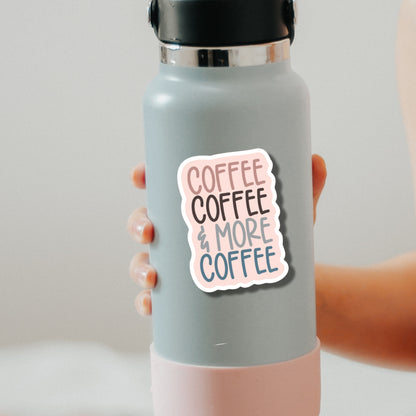 Coffee, Coffee, and More Coffee Sticker- Kindle Sticker, Water Bottle Sticker, Coffee Cup Sticker - Brandi Renee Studio